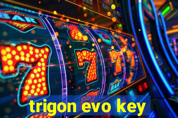 trigon evo key